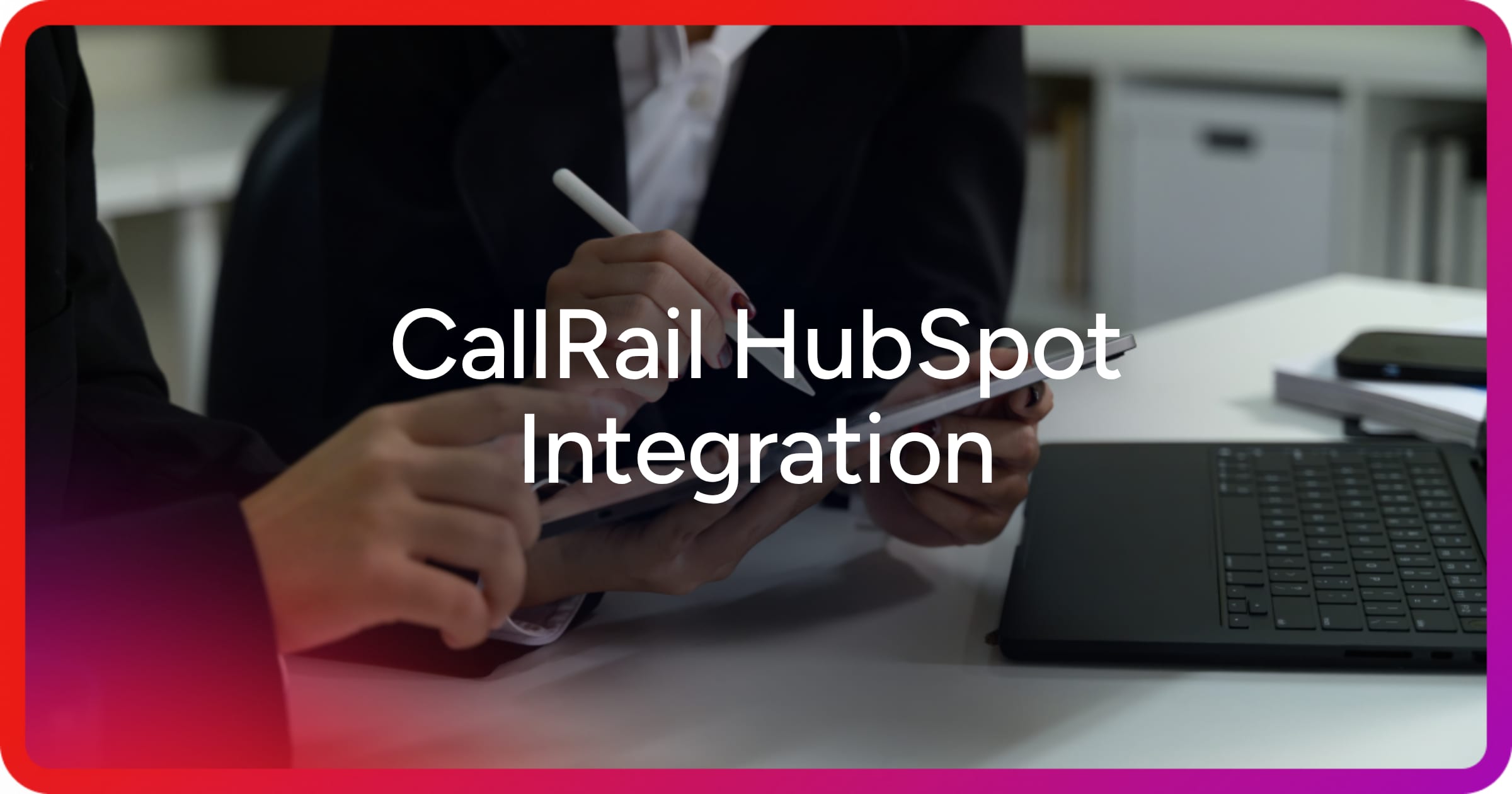 og-callrail-hubspot-integration
