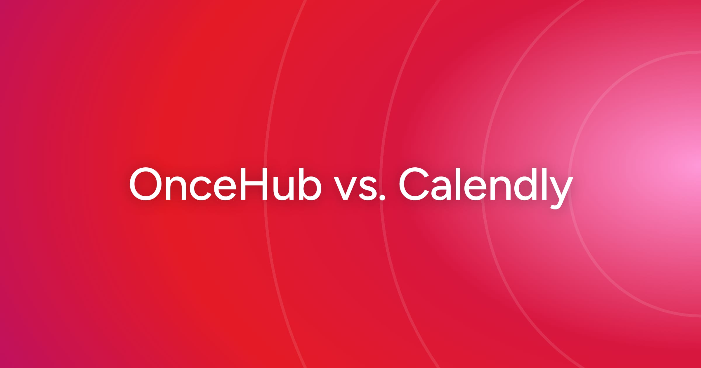 og-oncehub-vs-calendly