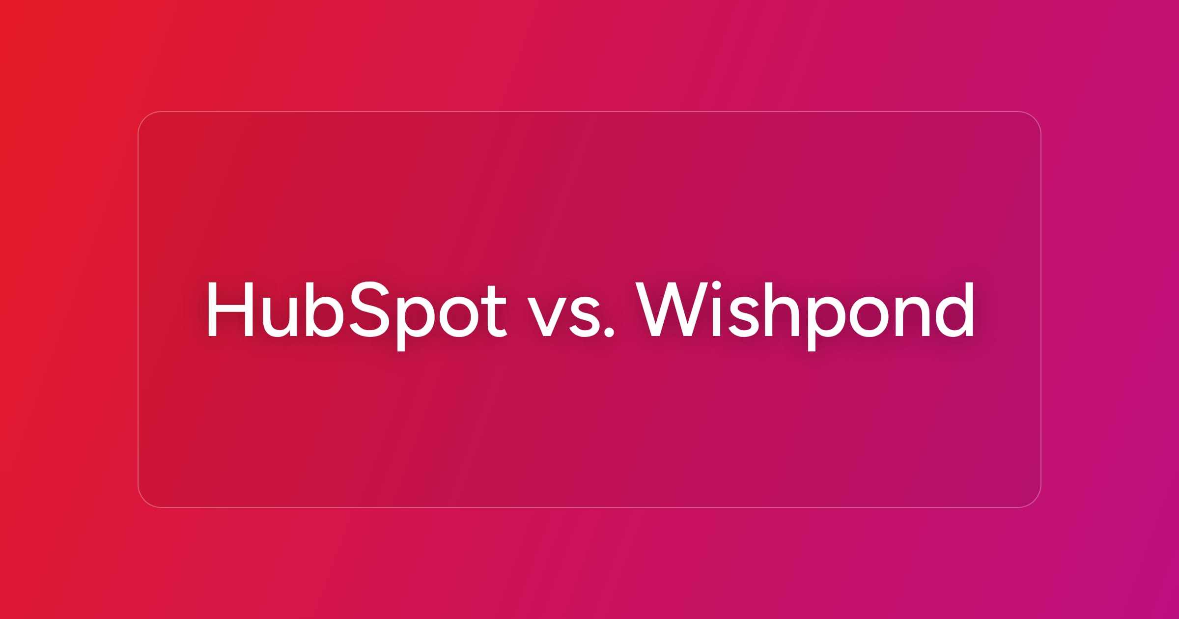 og-hubspot-vs-wishpond