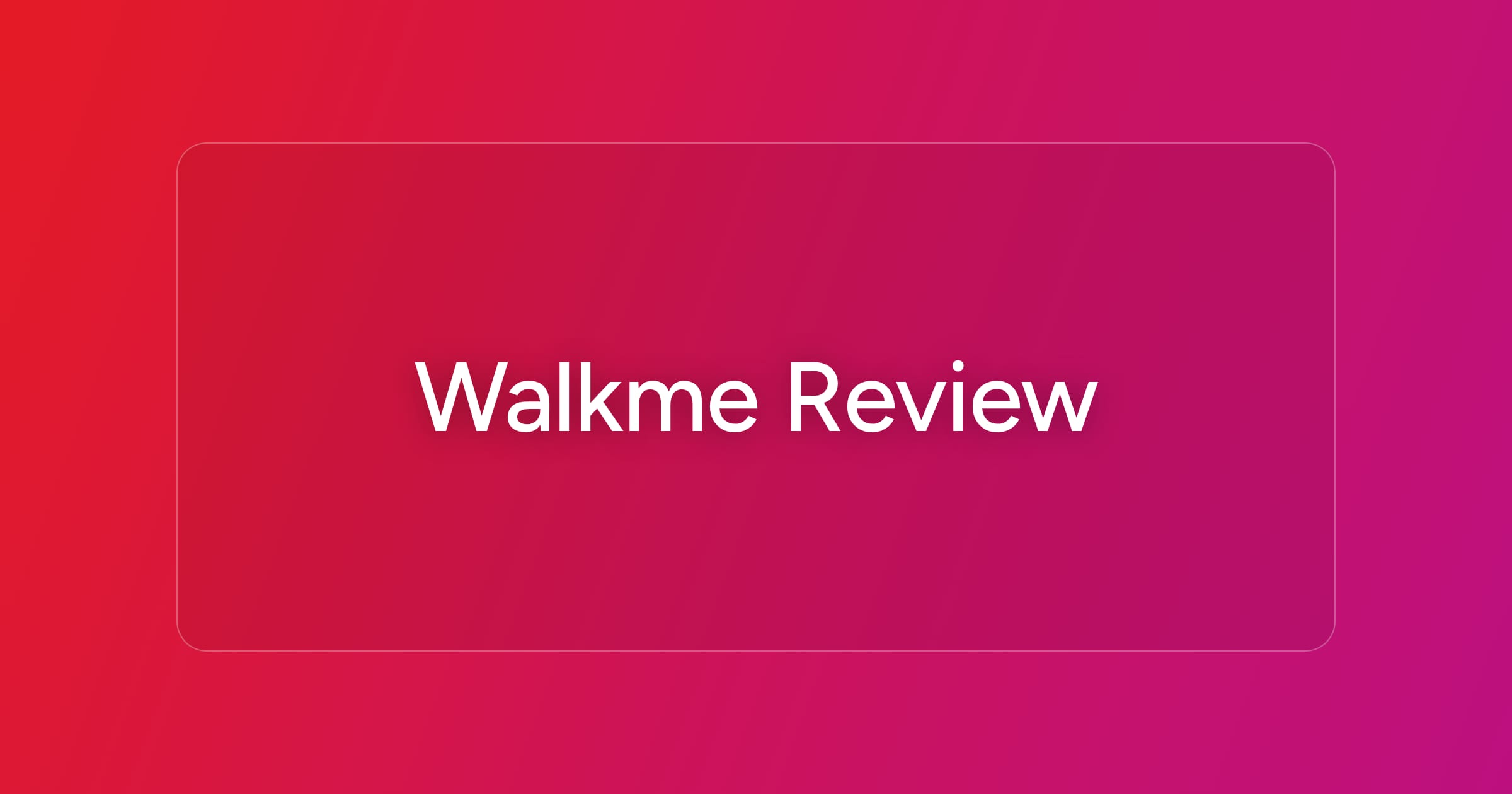 og-walkme-review