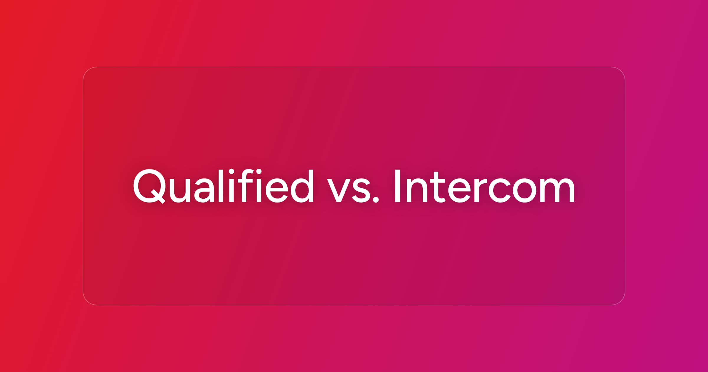 og-qualified-vs-intercom