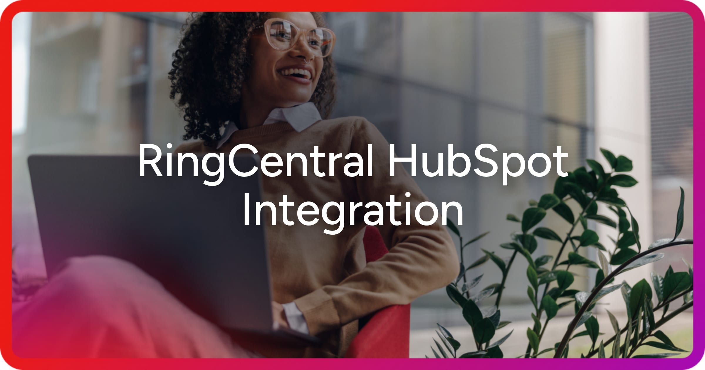 og-ringcentral-hubspot-integration