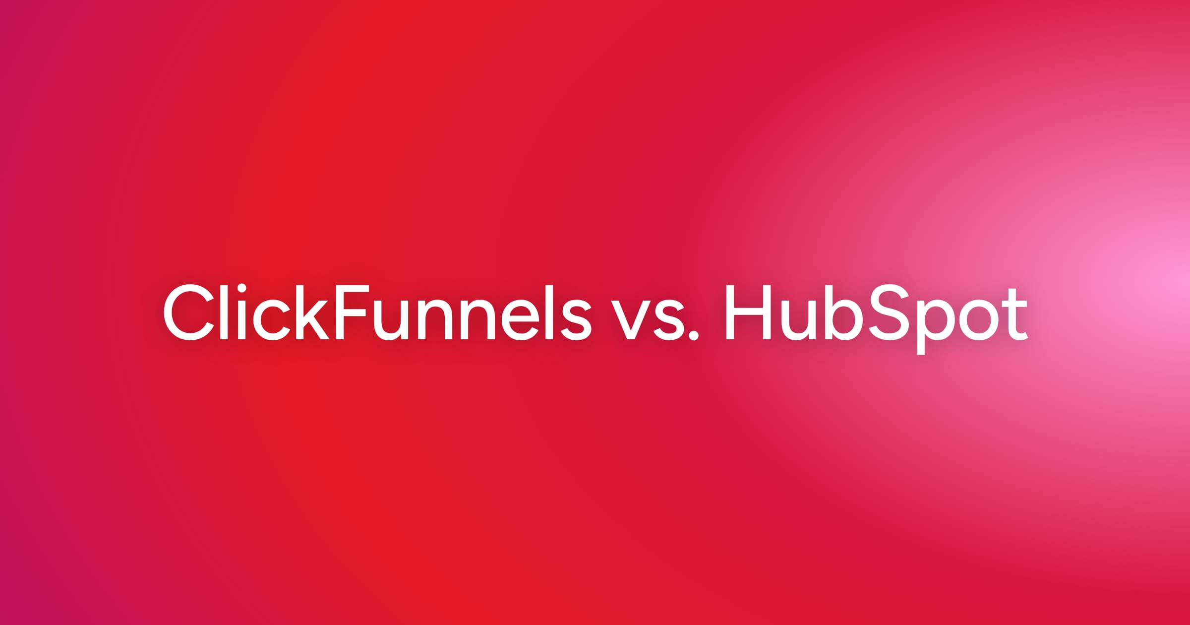 og-clickfunnels-vs-hubspot