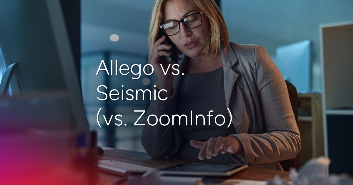Allego vs. Seismic (vs. ZoomInfo): How Do They Compare in 2026?
