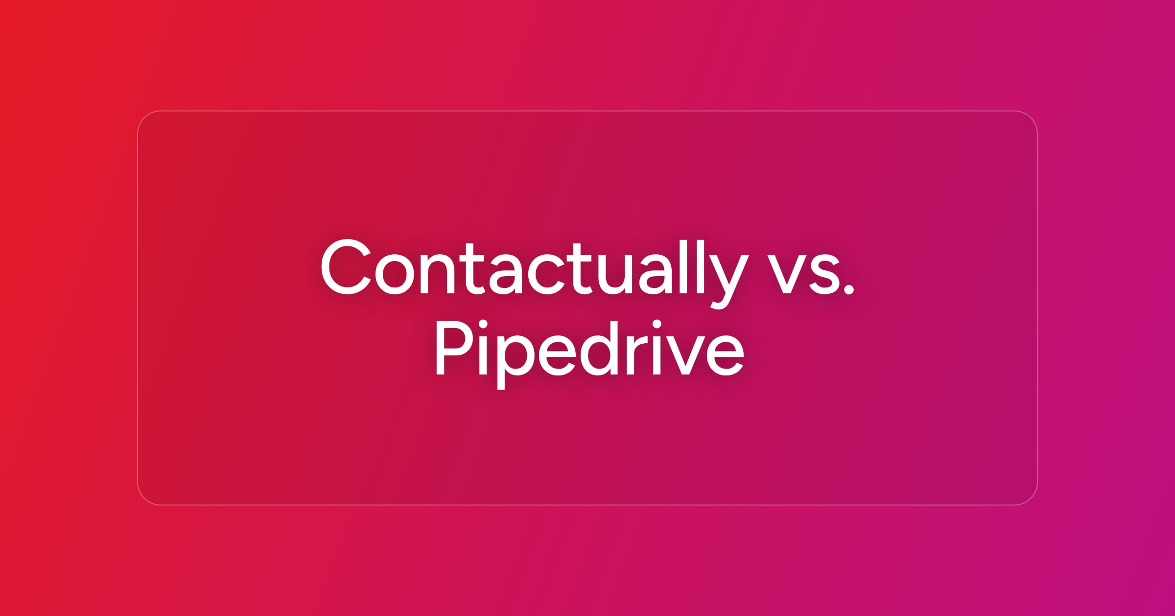 og-contactually-vs-pipedrive