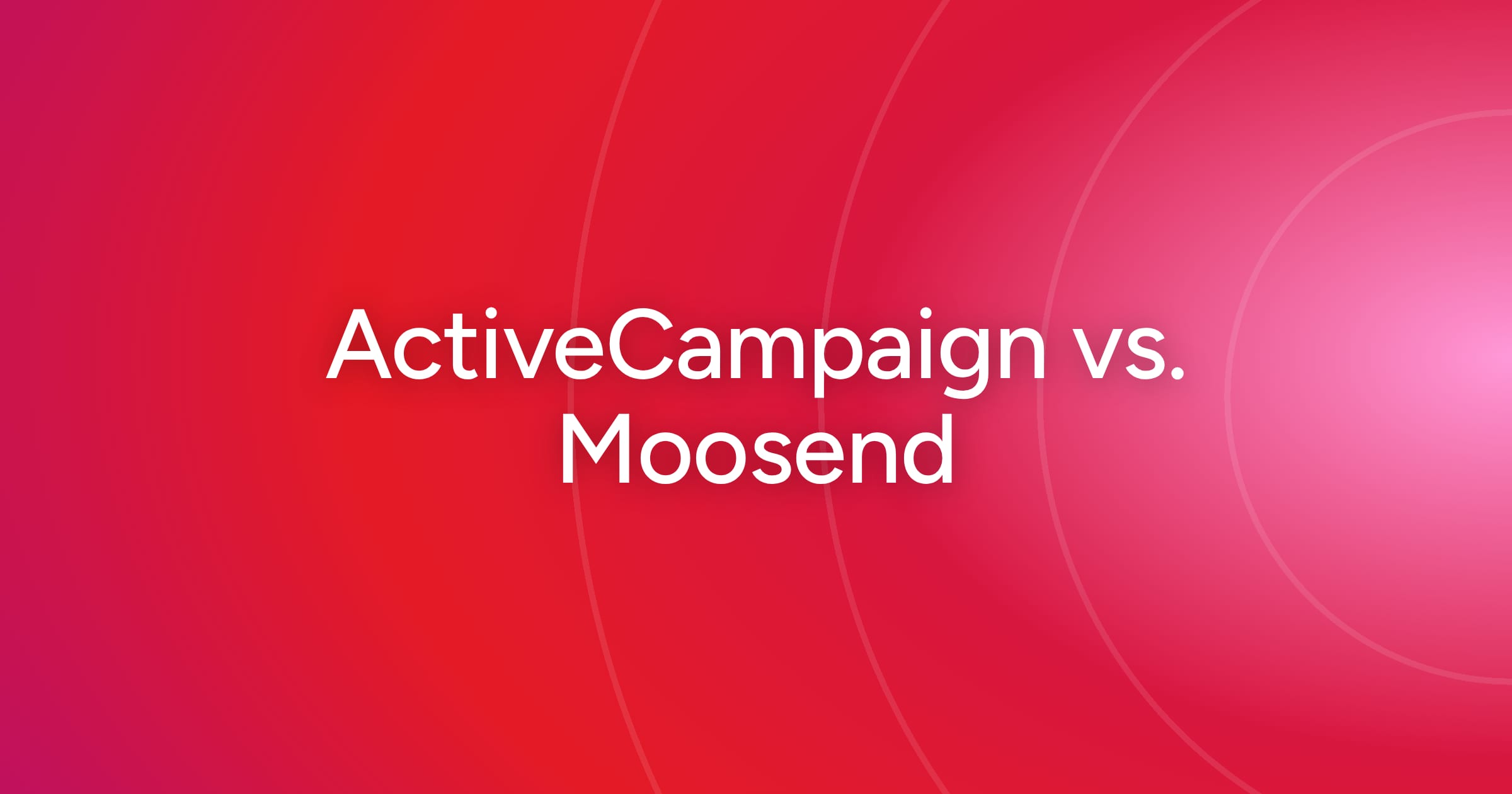 og-activecampaign-vs-moosend
