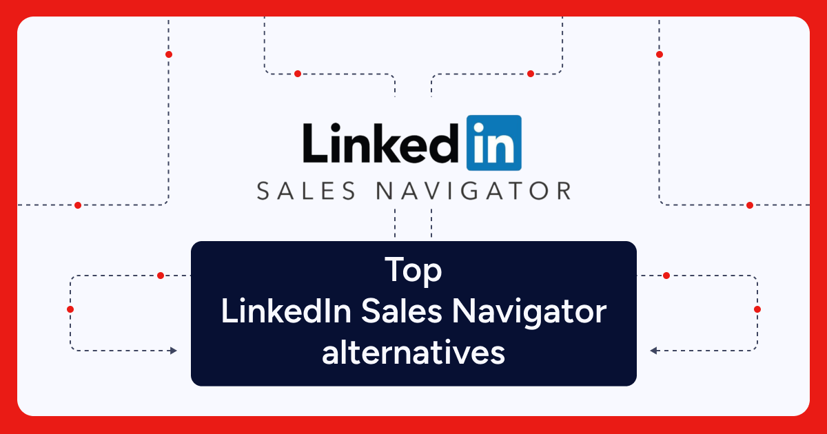 LinkedIn Sales Navigator Alternatives
