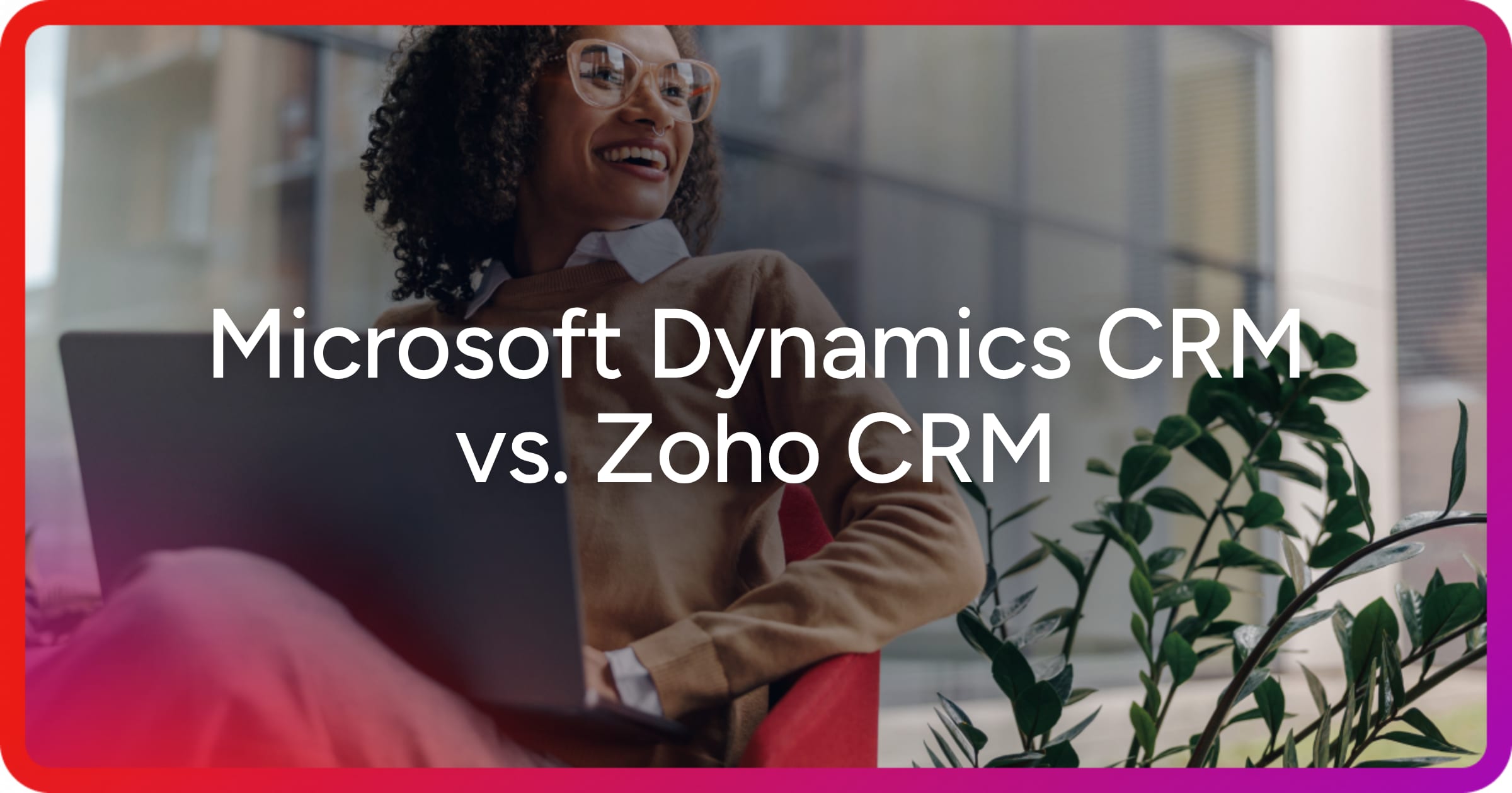 og-microsoft-dynamics-crm-vs-zoho-crm