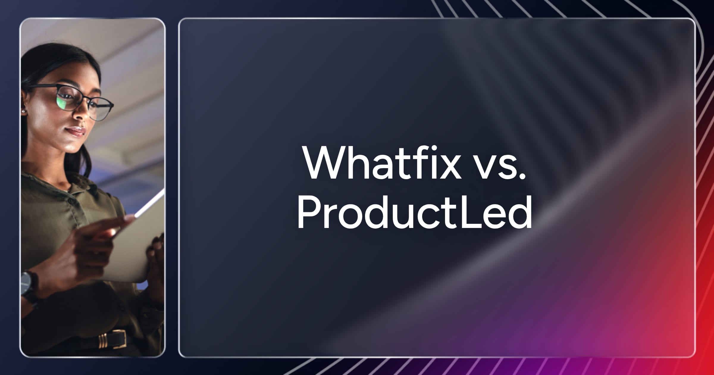 og-whatfix-vs-productled
