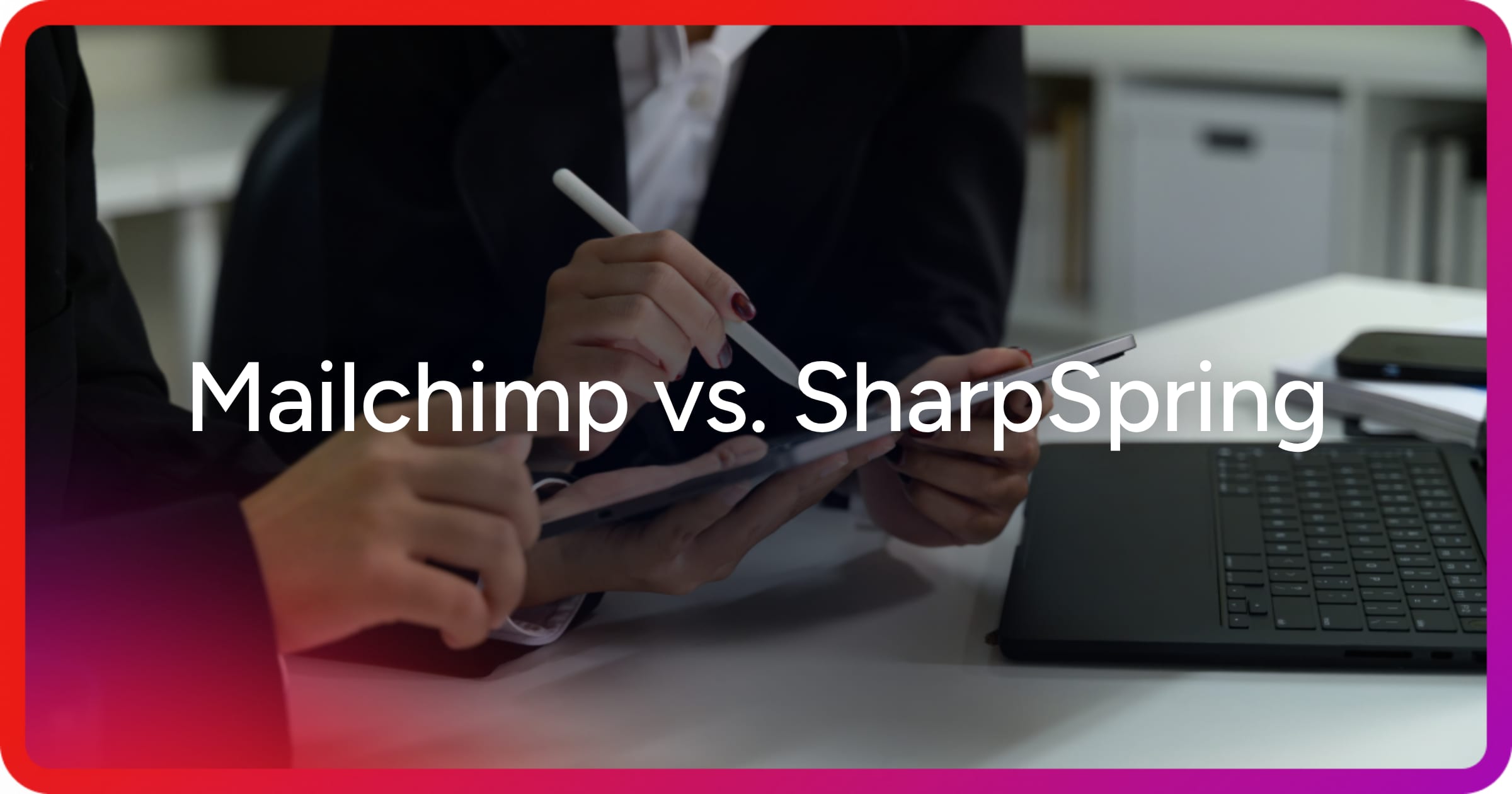 og-mailchimp-vs-sharpspring