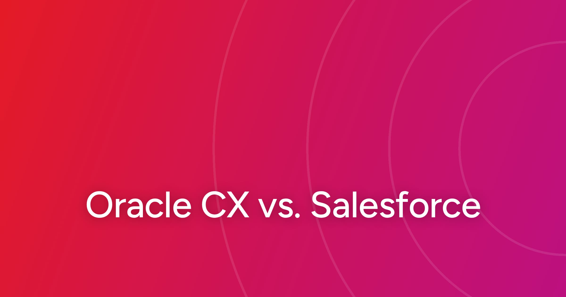 og-oracle-cx-vs-salesforce