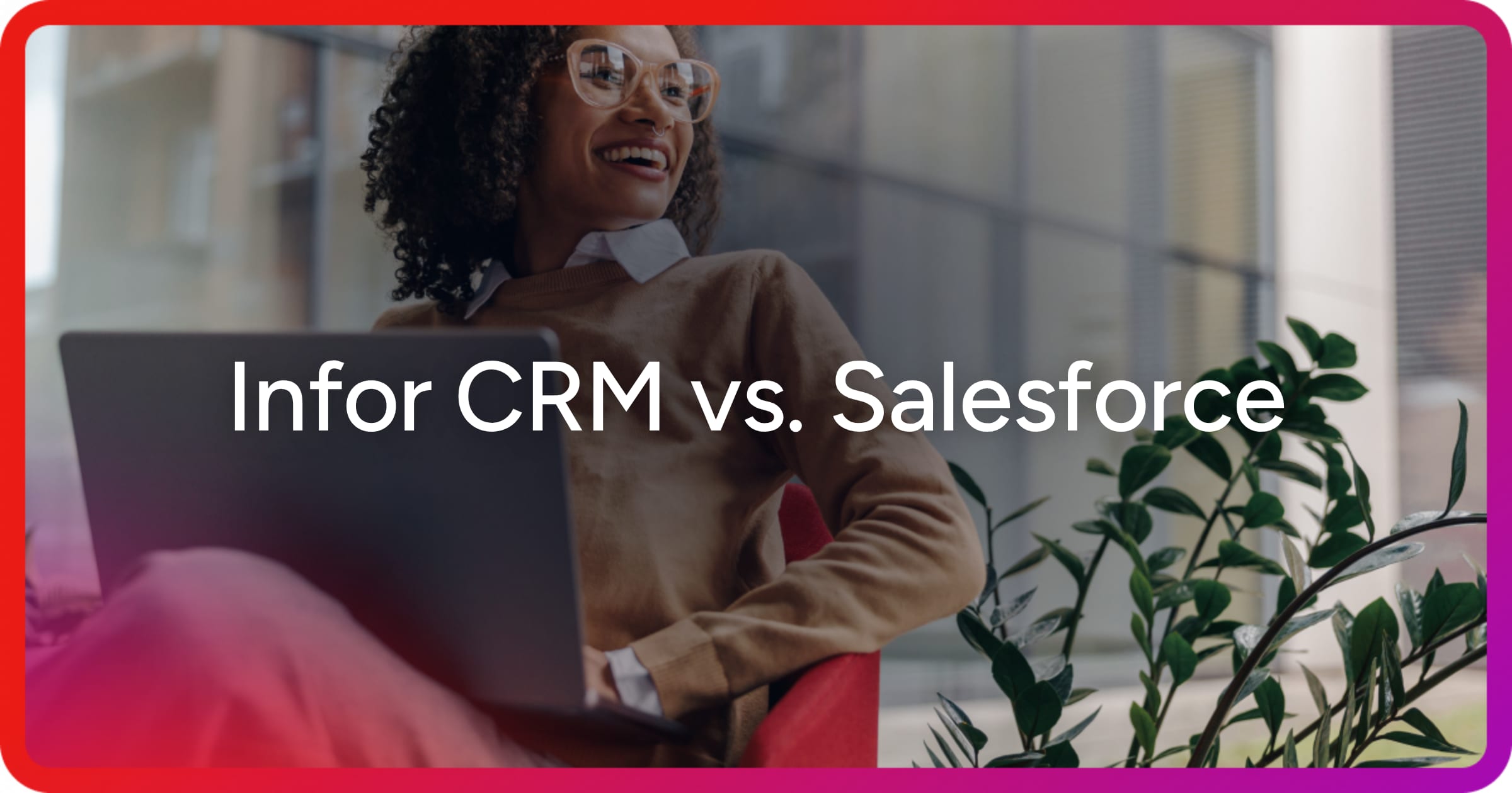 og-infor-crm-vs-salesforce