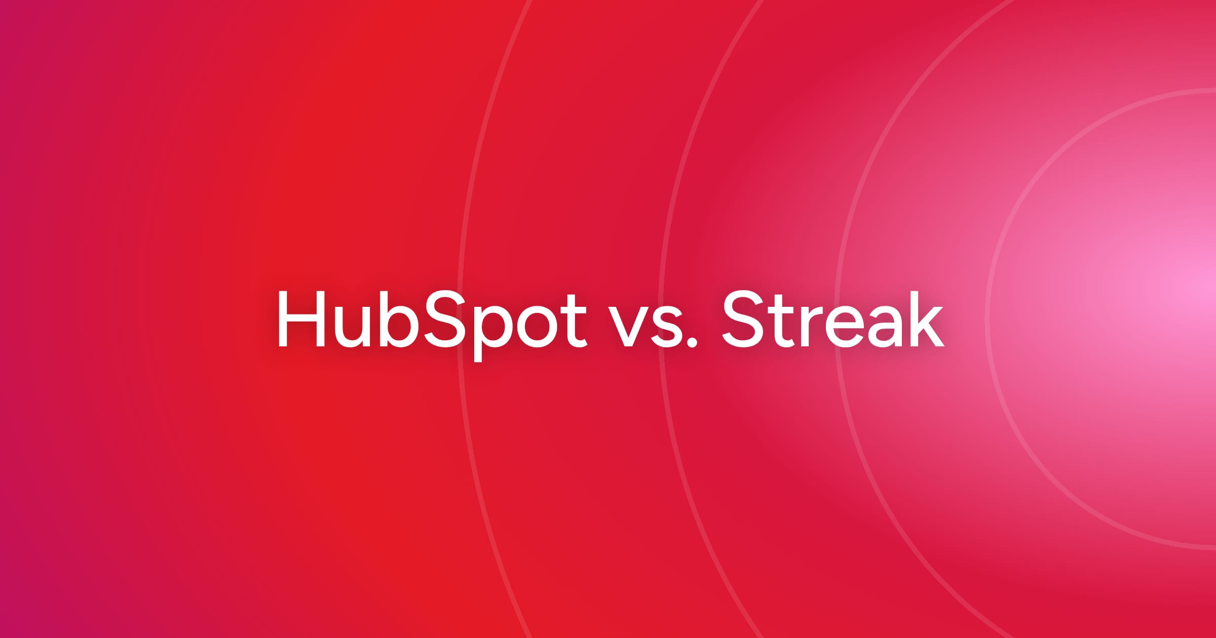 og-hubspot-vs-streak