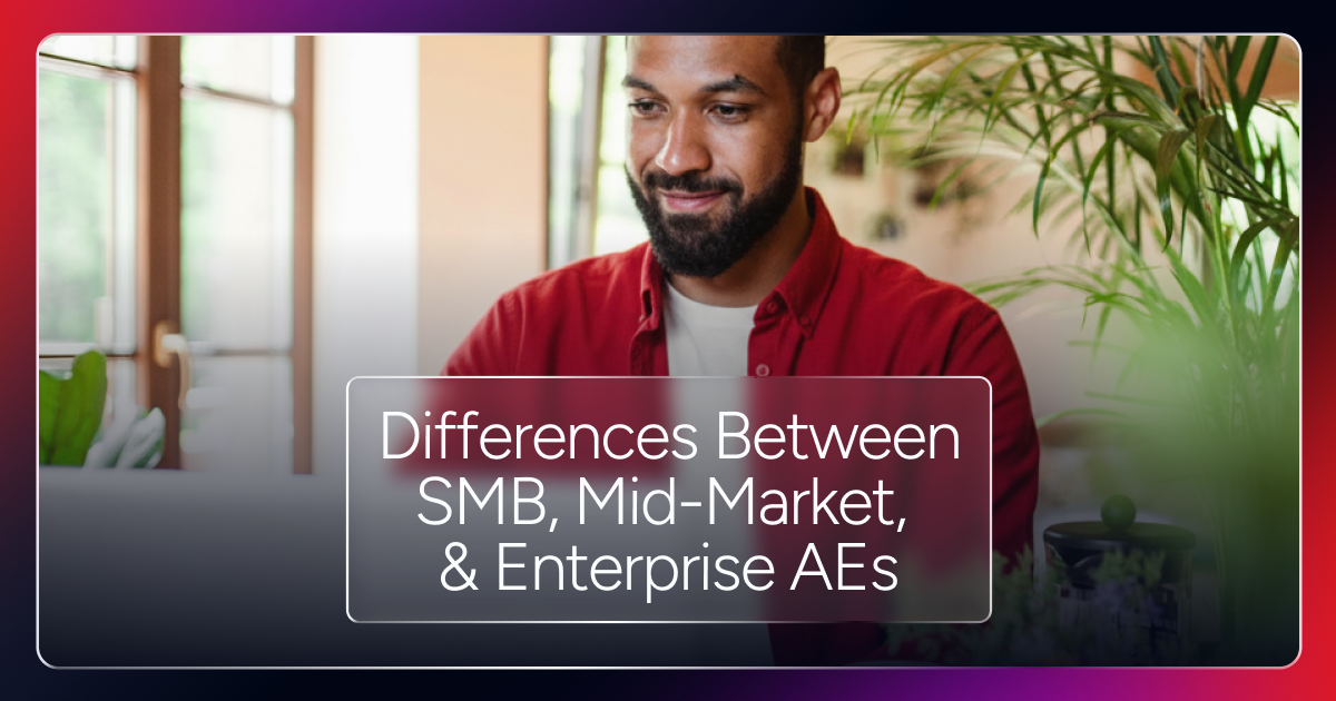 OG Image Differences Between SMB, Mid-Market, & Enterprise AEs