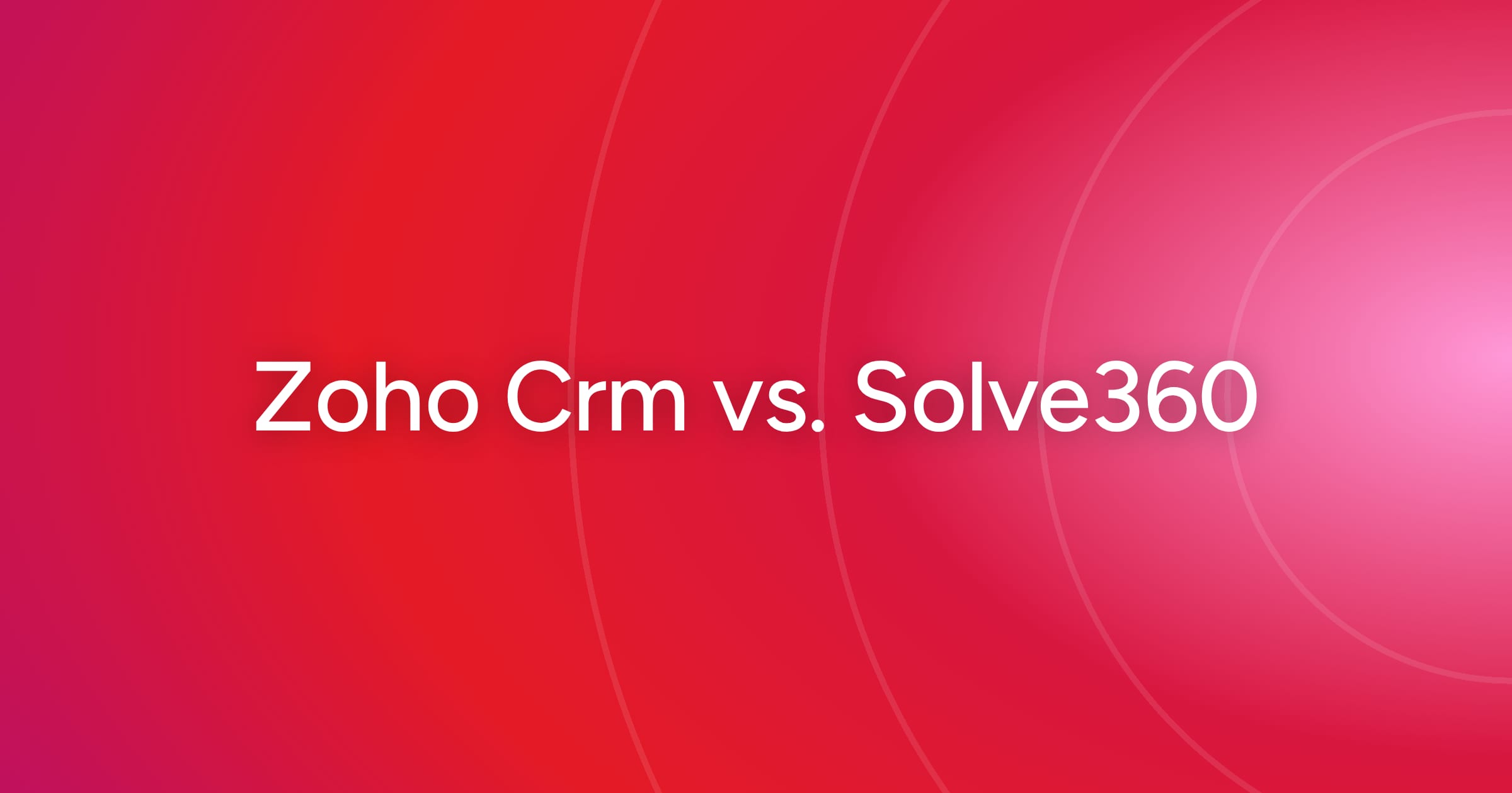 og-zoho-crm-vs-solve360