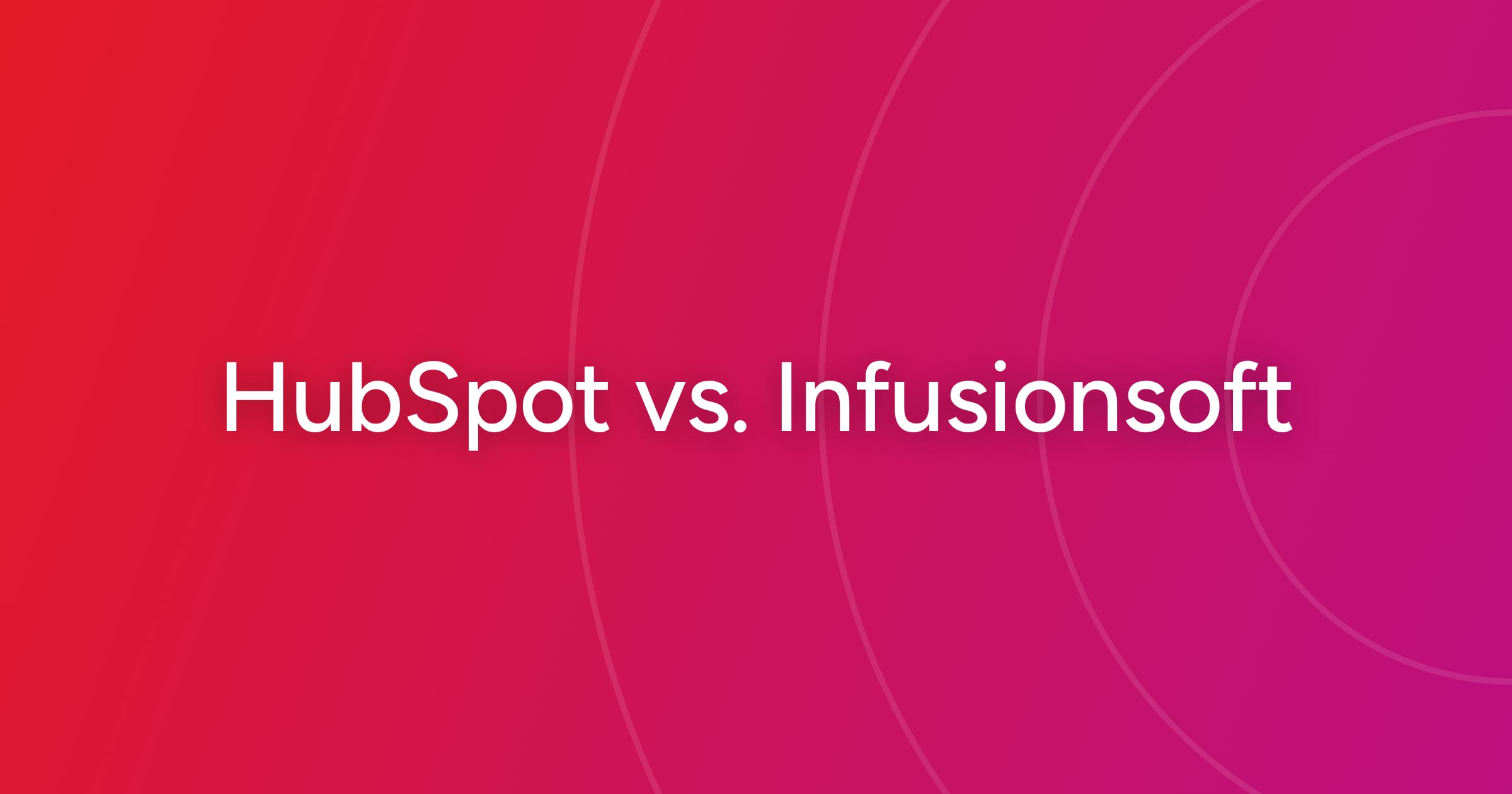 og-hubspot-vs-infusionsoft