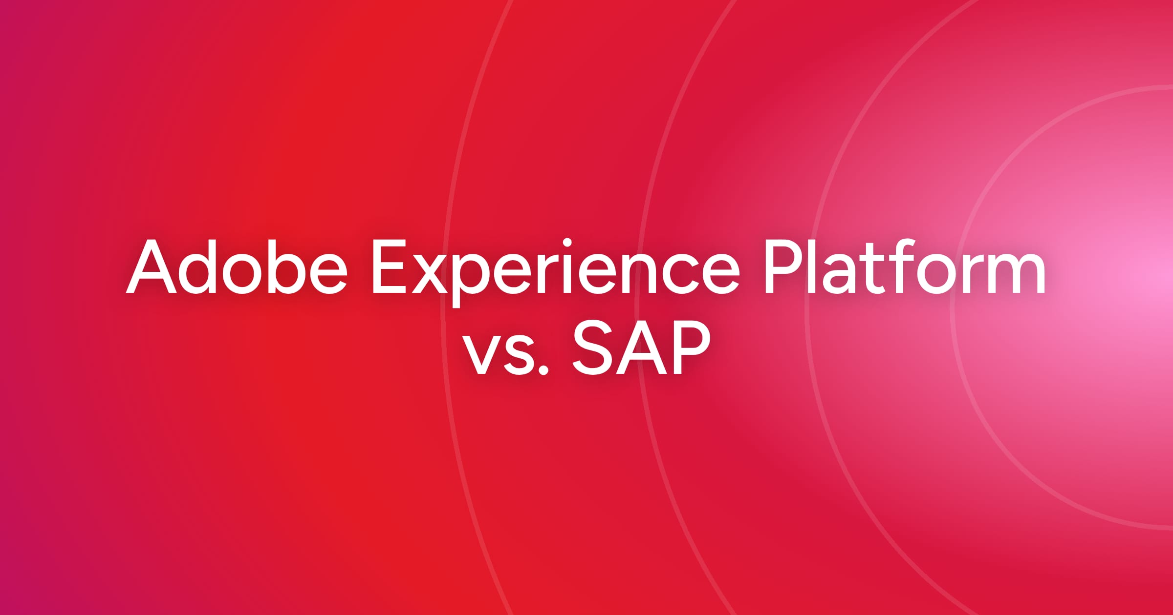 og-adobe-experience-platform-vs-sap
