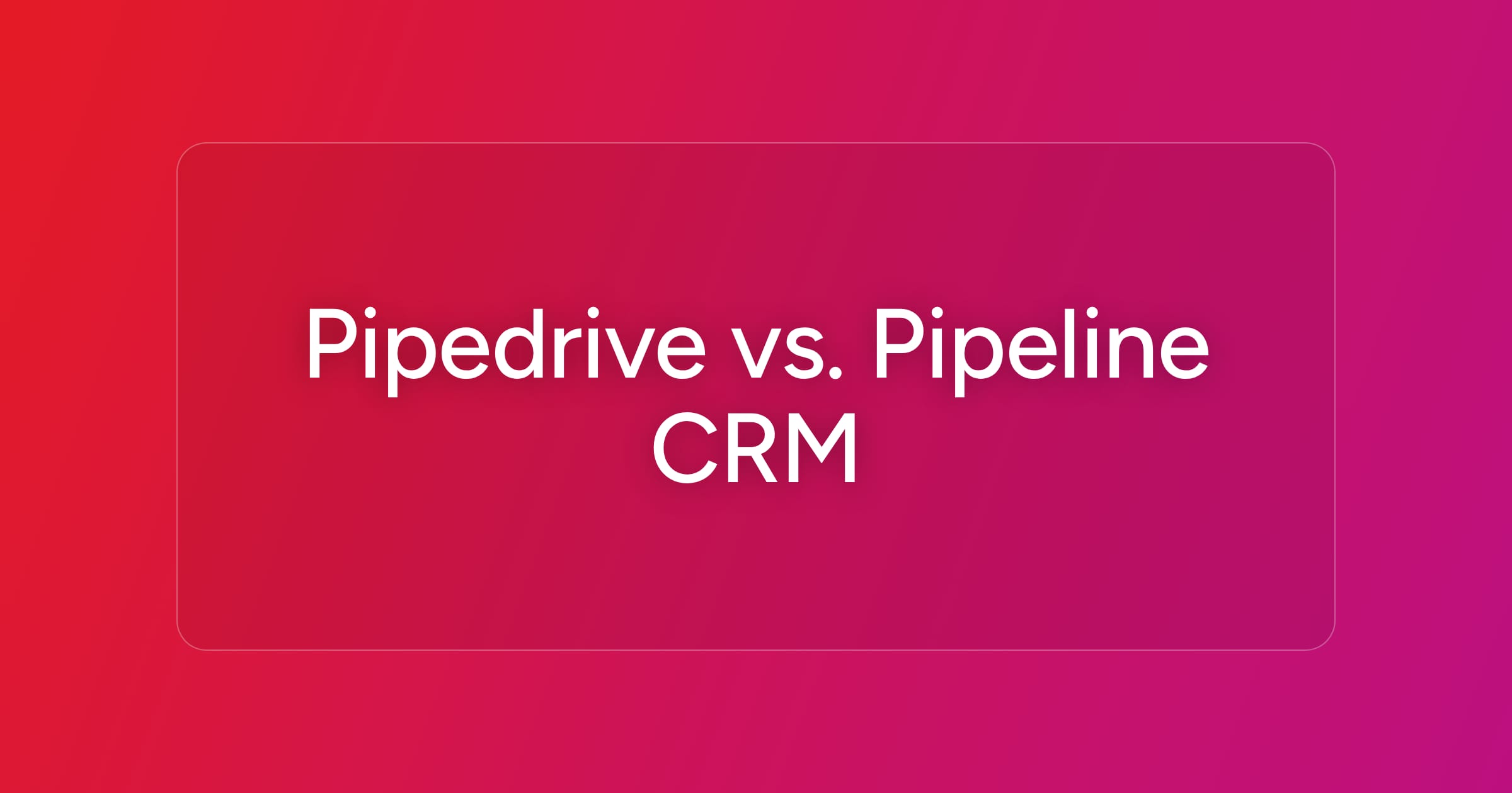 og-pipedrive-vs-pipeline
