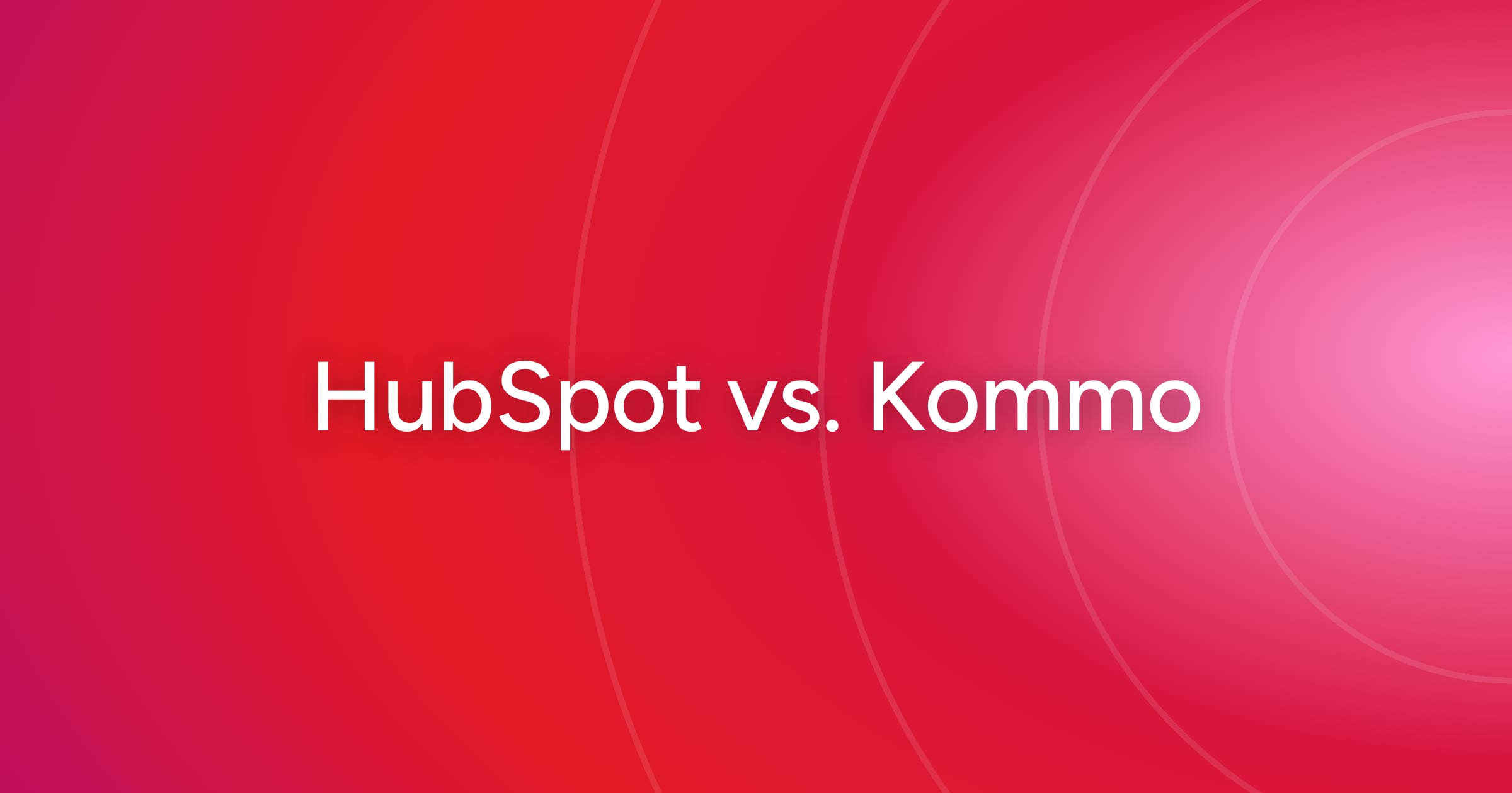 og-hubspot-vs-kommo