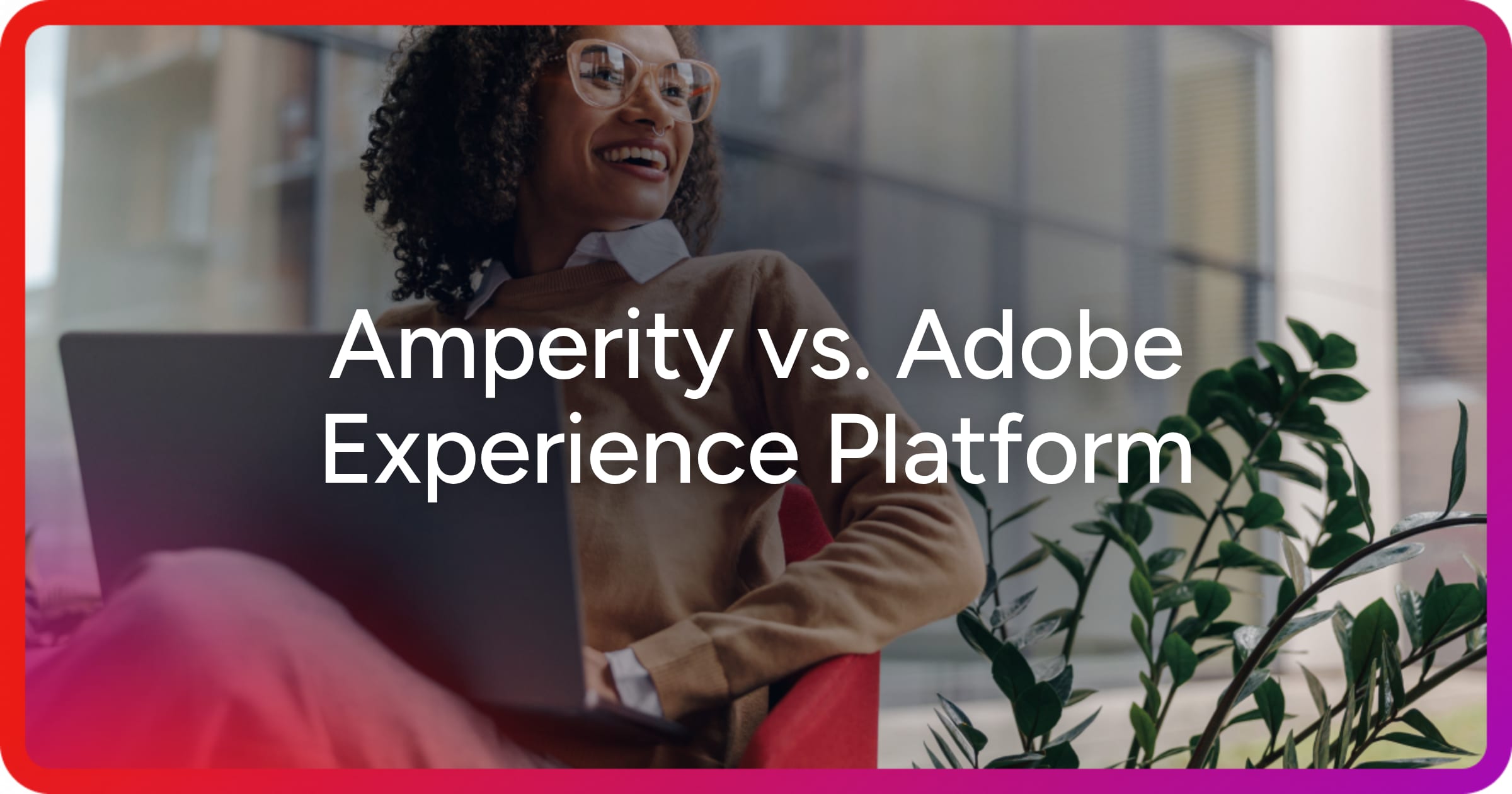 og-amperity-vs-adobe-experience-platform