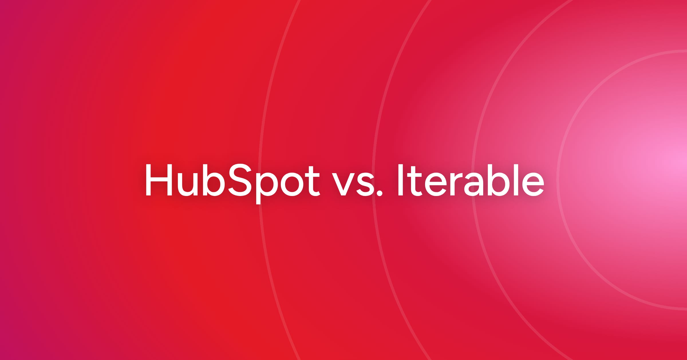 og-hubspot-vs-iterable