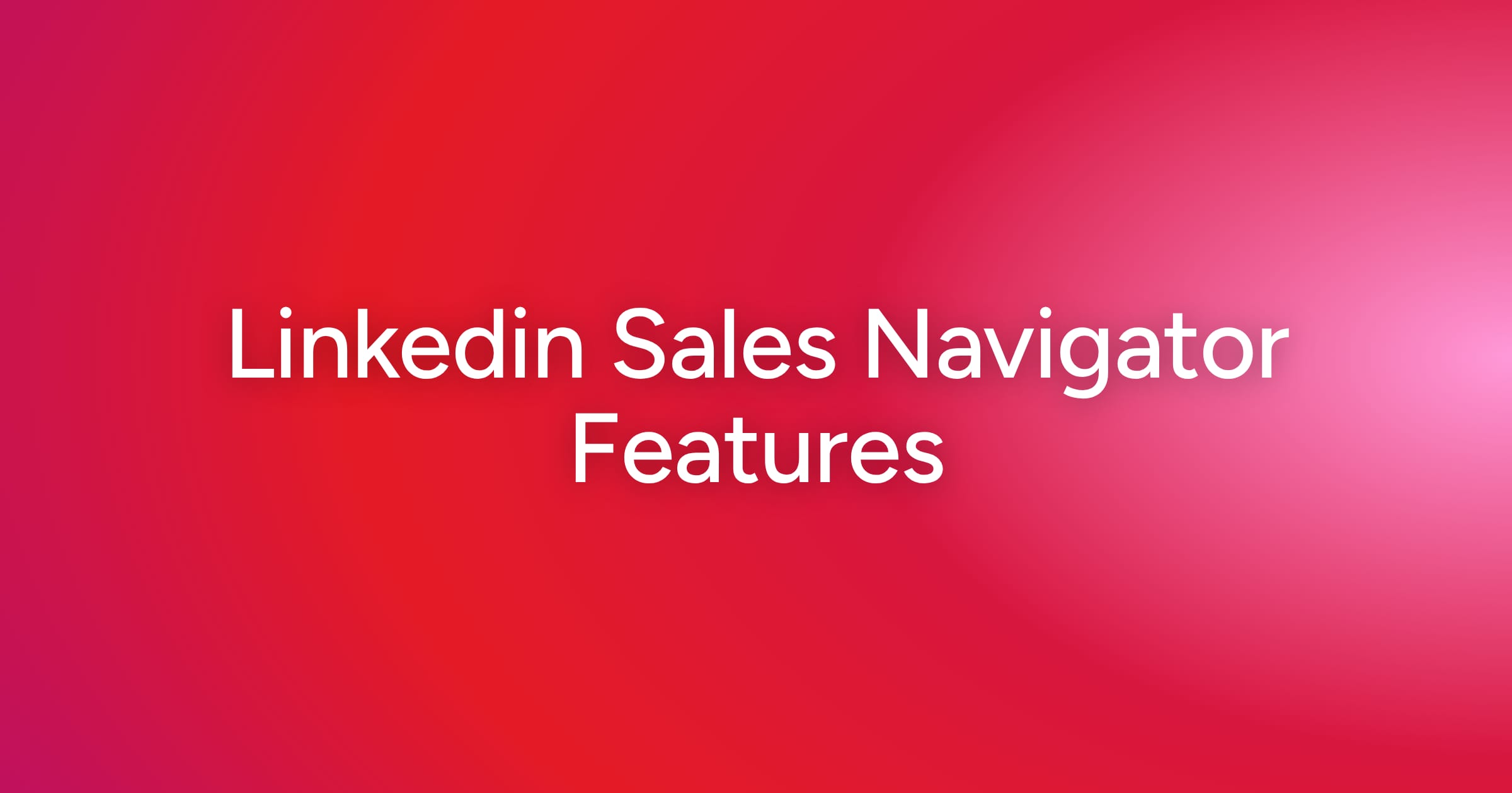 og-linkedin-sales-navigator-features
