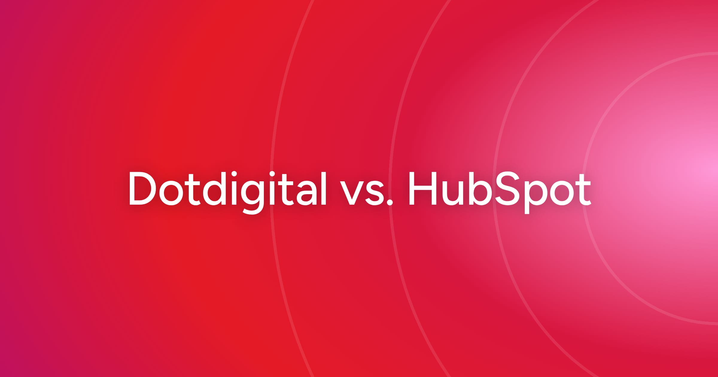 og-dotdigital-vs-hubspot
