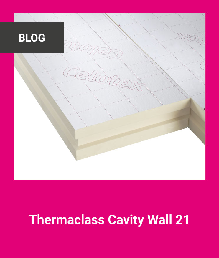 The image shows Celotex’s Thermaclass Cavity Wall 21