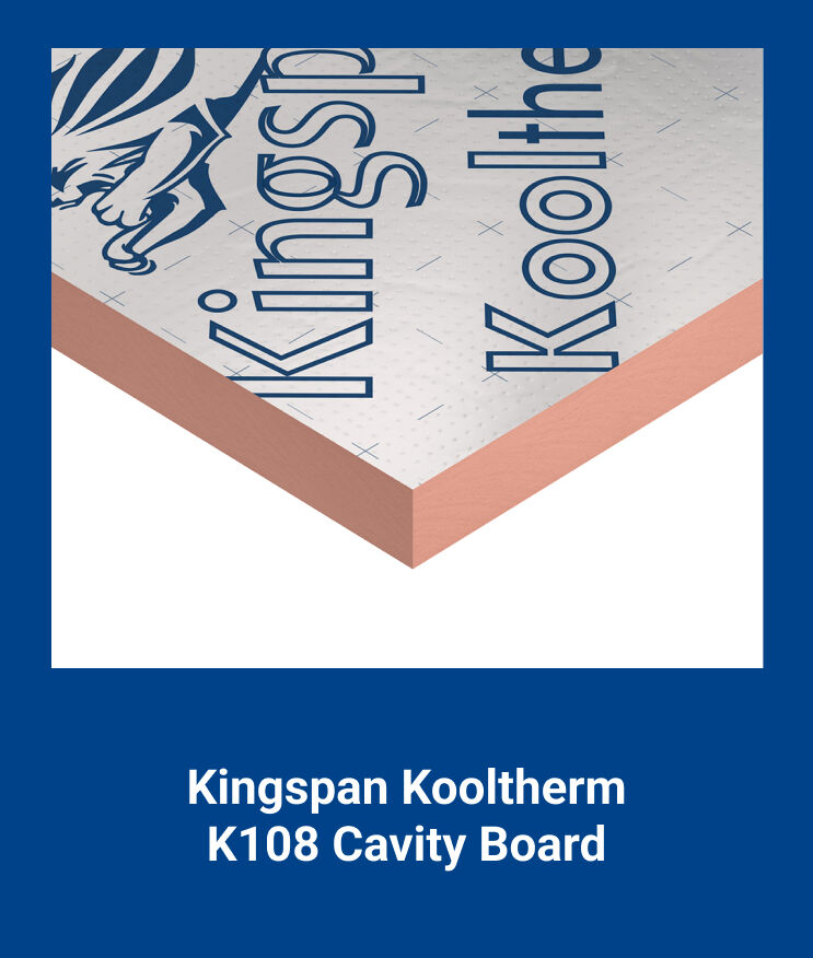 The image shows Kingspan's Kooltherm K108 Cavity Board