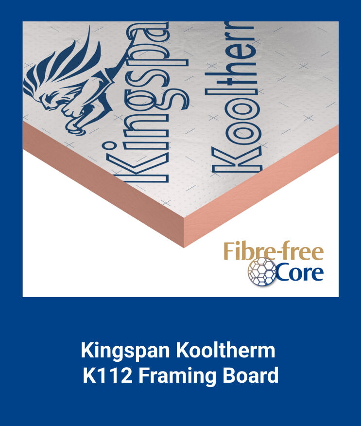 The image shows Kingspan's Kooltherm K112 Framing Board