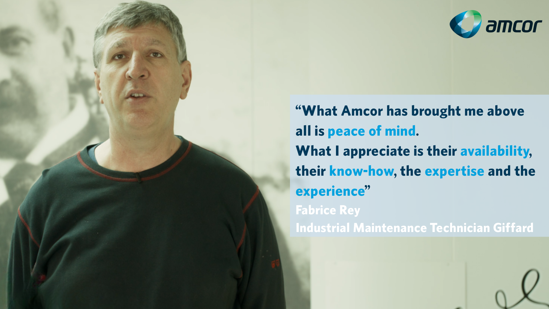Fabrice Giard - Giffard Maintentance Technician about Amcor support