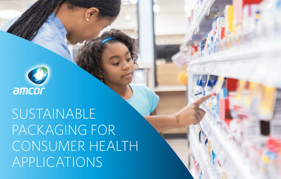 Sustainable Packaging for Consumer Health Applications | Amcor