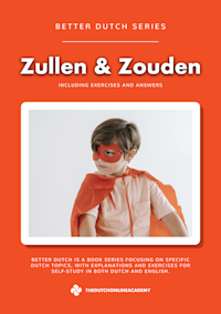 Learn Dutch with Zullen and Zouden