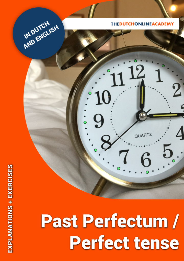All about the perfect tense in Dutch (Perfectum) + 40 irregular verbs