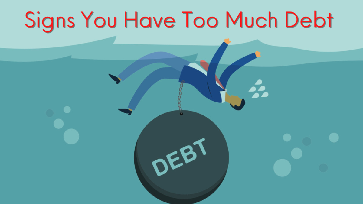 Signs You Have Too Much Debt and How to Stop Drowning in It