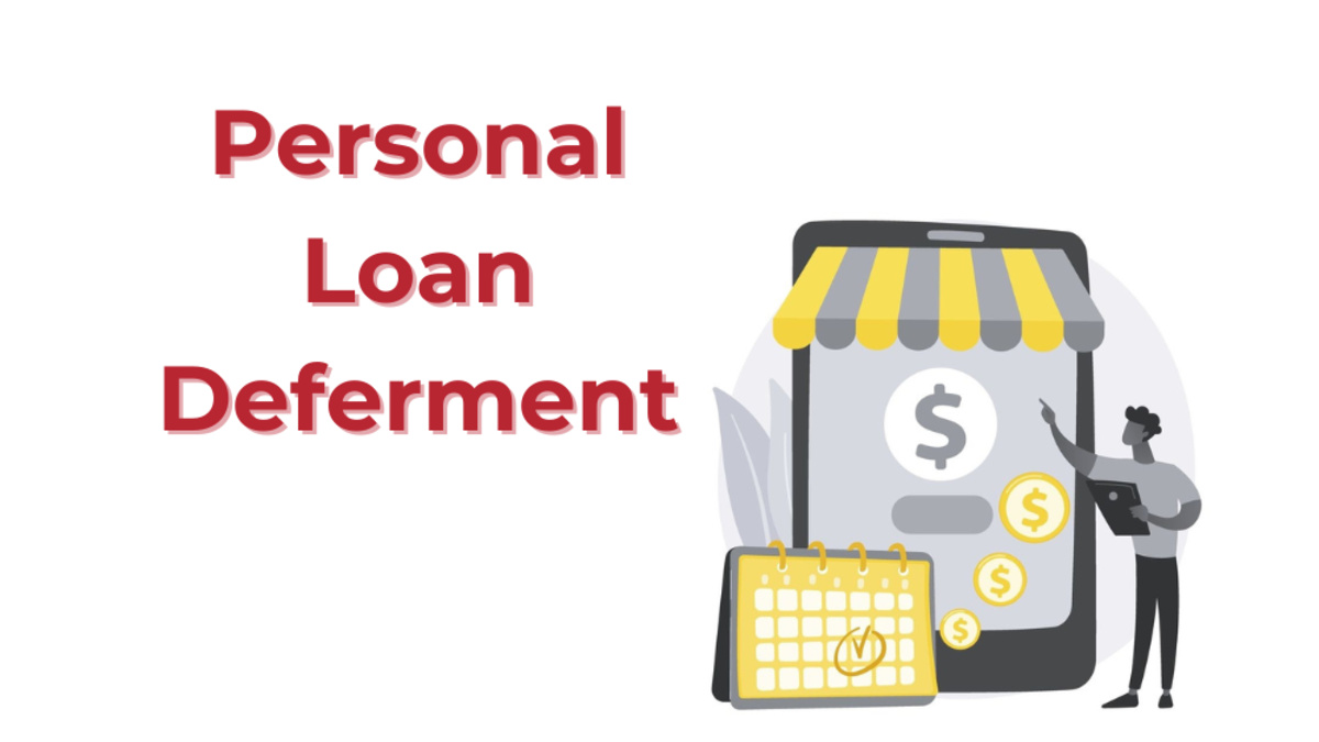 Personal Loan Deferment: What Is It and How It Works