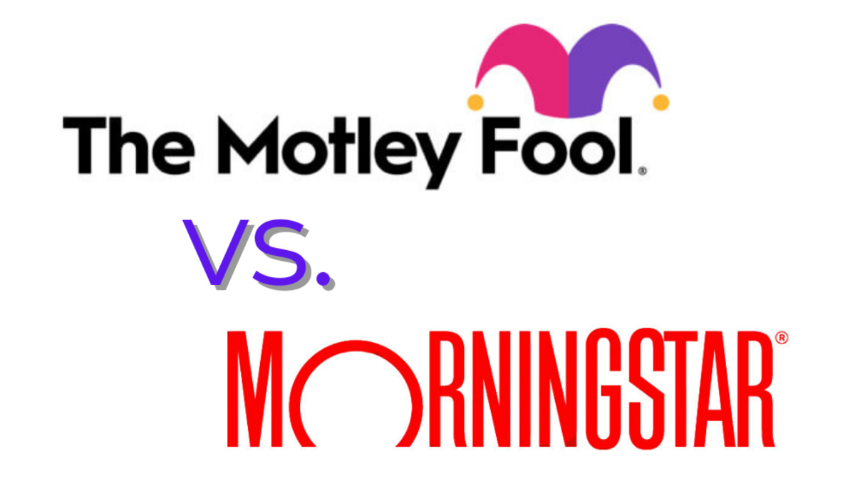 Motley Fool vs Morningstar – Which Is Better for Investors?