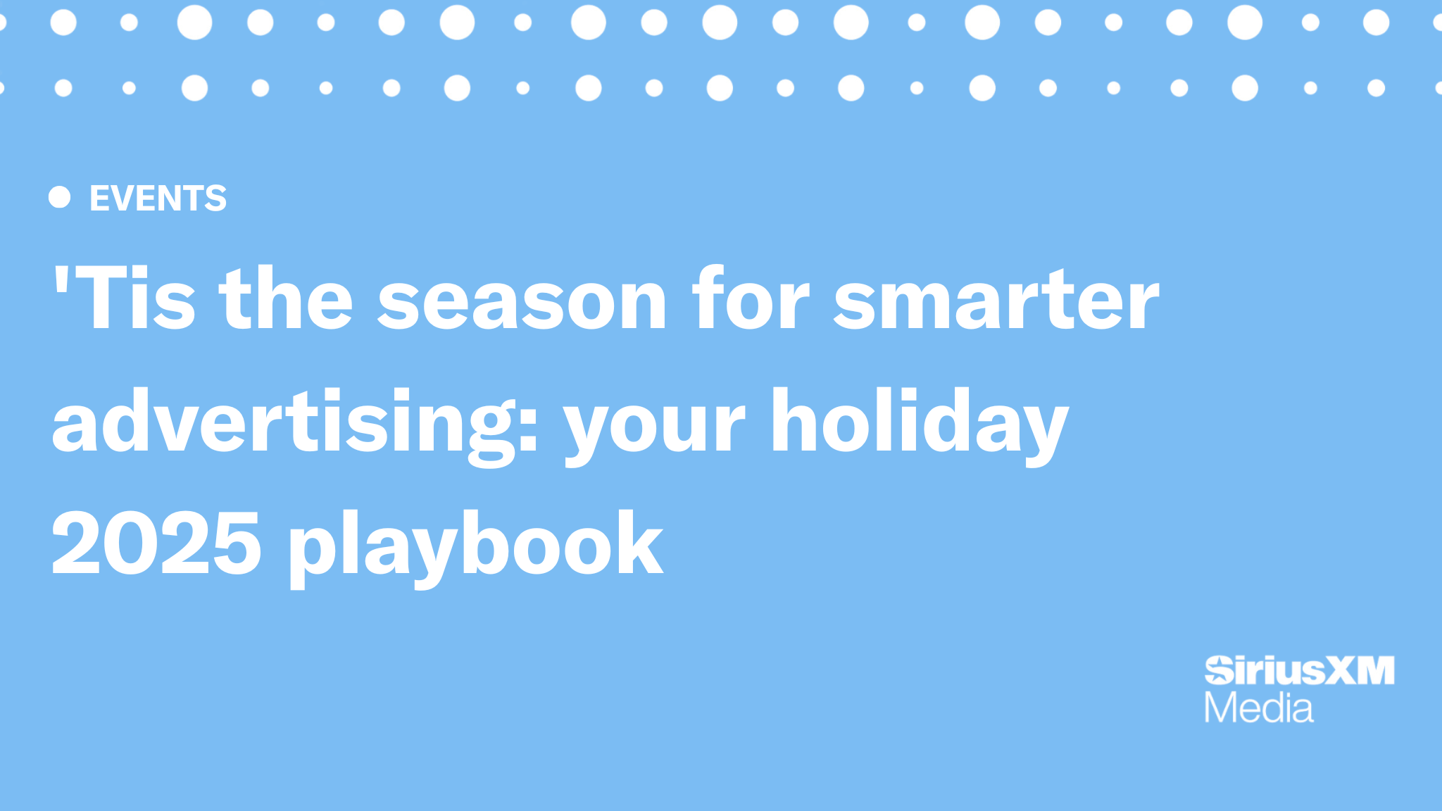 'Tis the Season for Smarter Advertising: Your Holiday 2025 Playbook