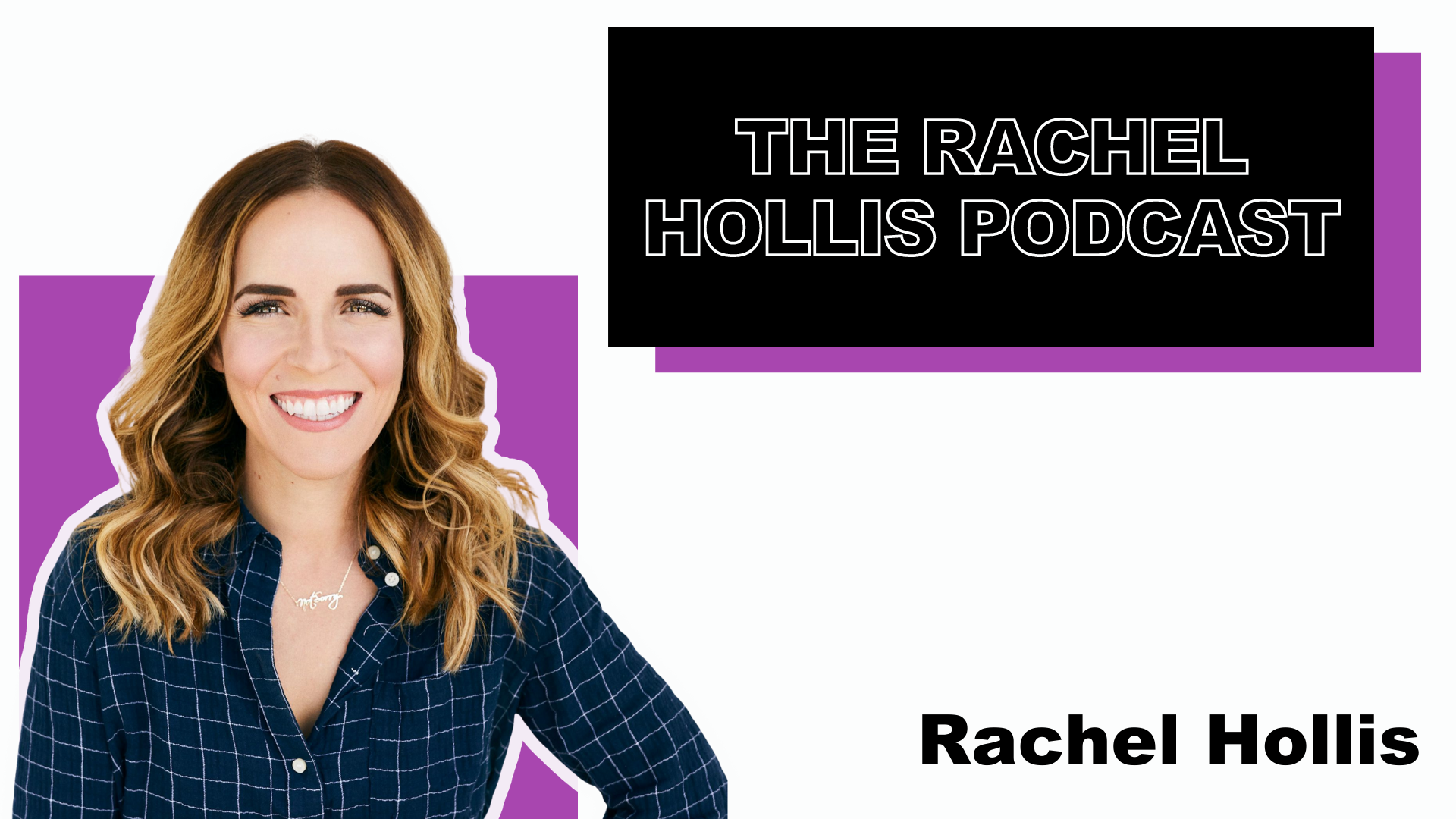 The Rachel Hollis Podcast