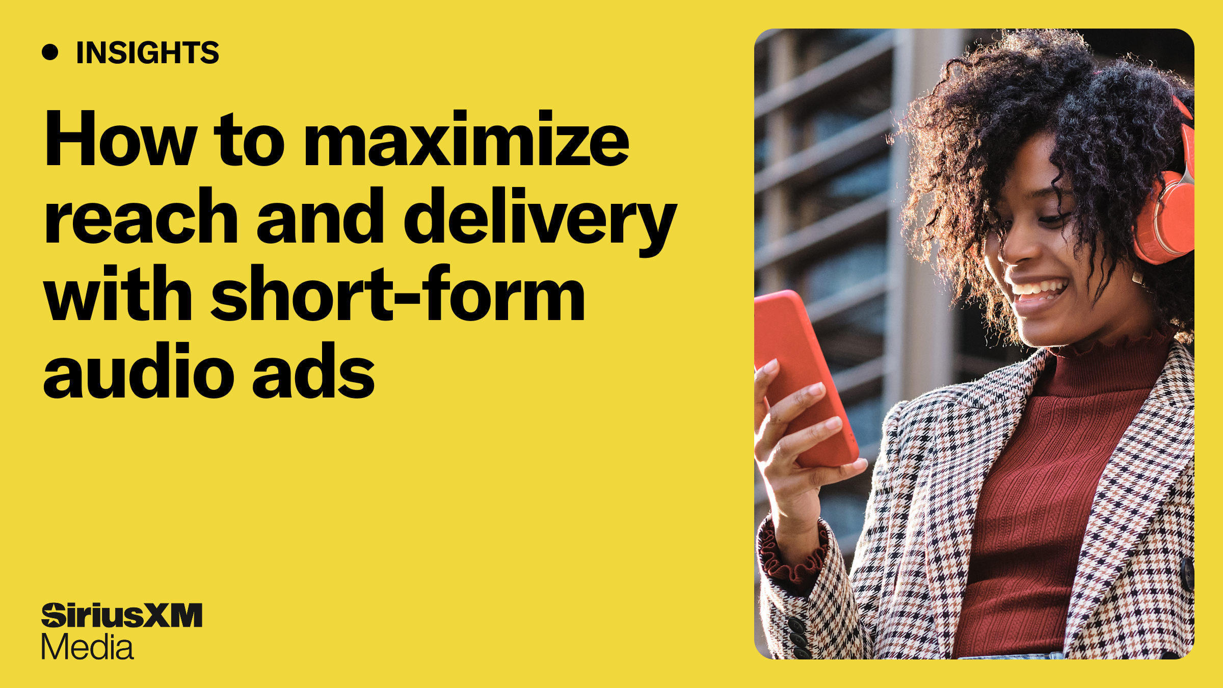 How to Maximize Reach and Delivery with Short-Form Audio Ads
