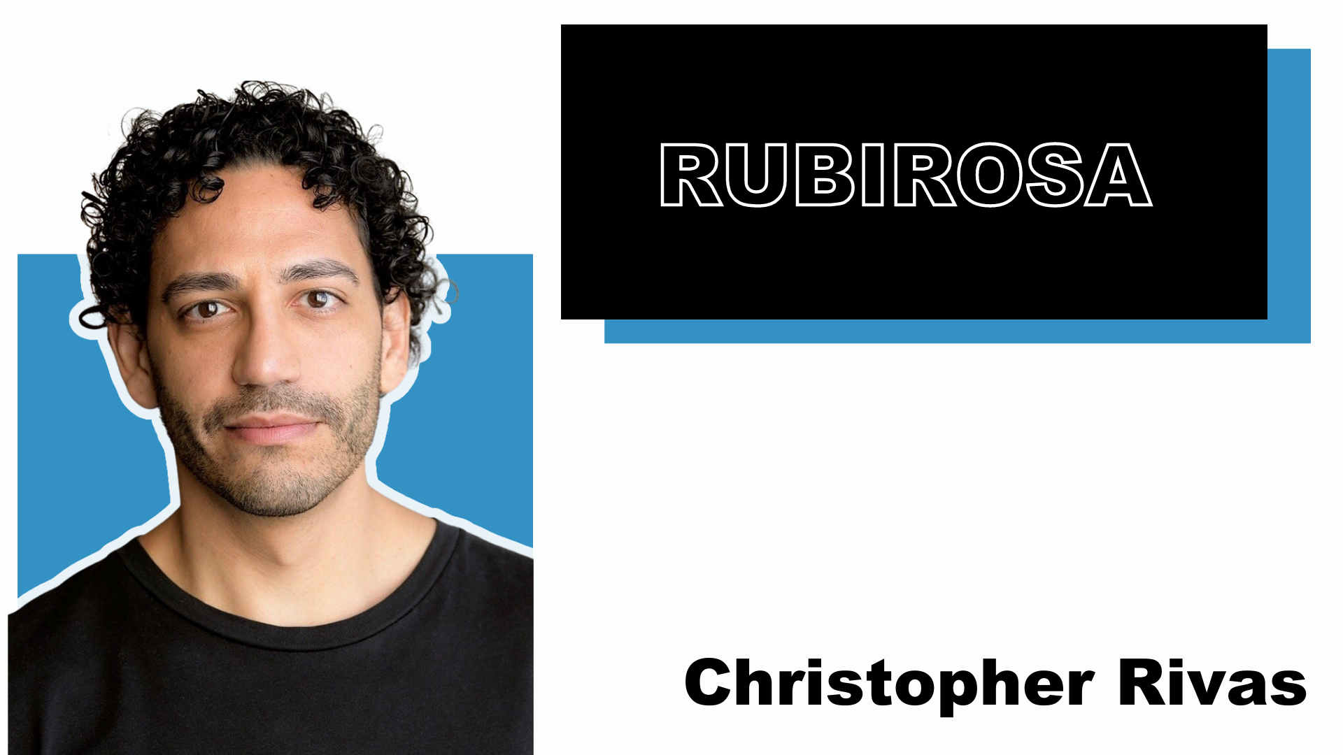 Rubirosa, Christopher Rivas