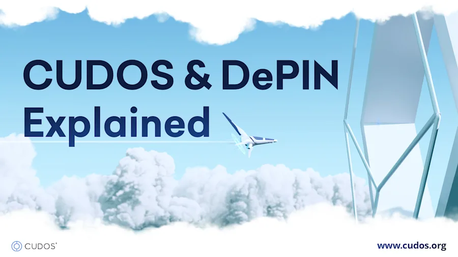 What Is DePIN And How Does CUDOS Fit Into The Space?