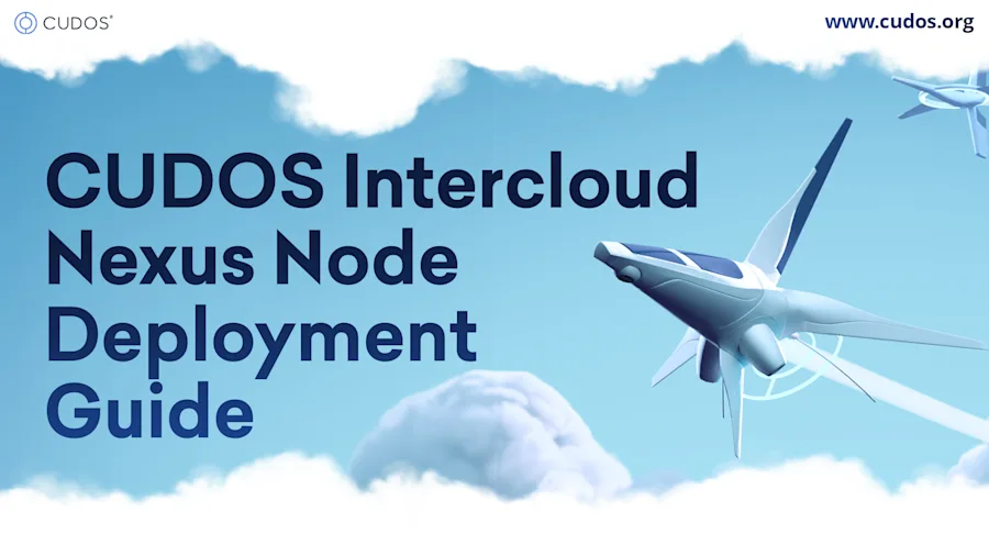 Run Nexus Nodes on CUDOS Intercloud: Quick Deployment Guide