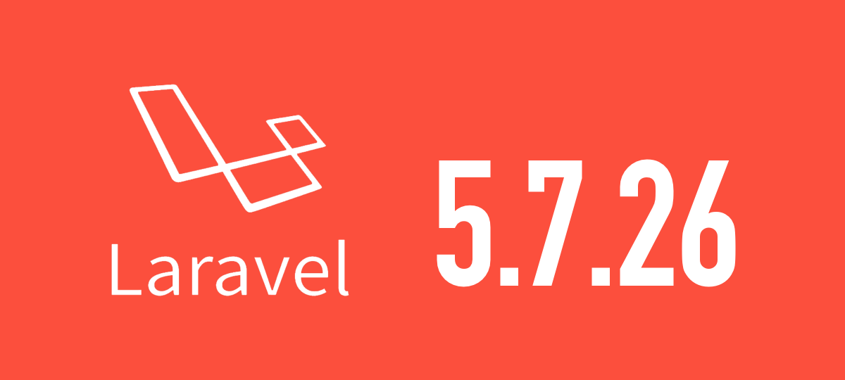 [Laravel] 5.7.26がリリースされました
