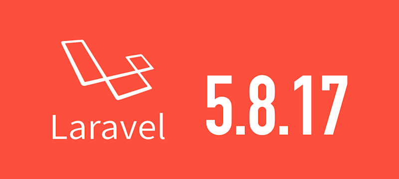 [Laravel] 5.8.17がリリースされました