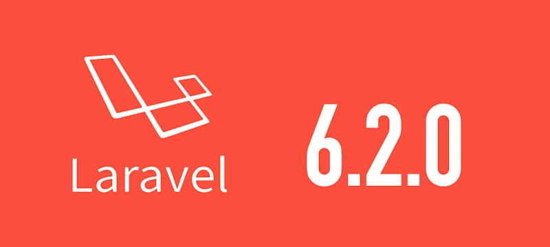 [Laravel] 6.2.0がリリースされました