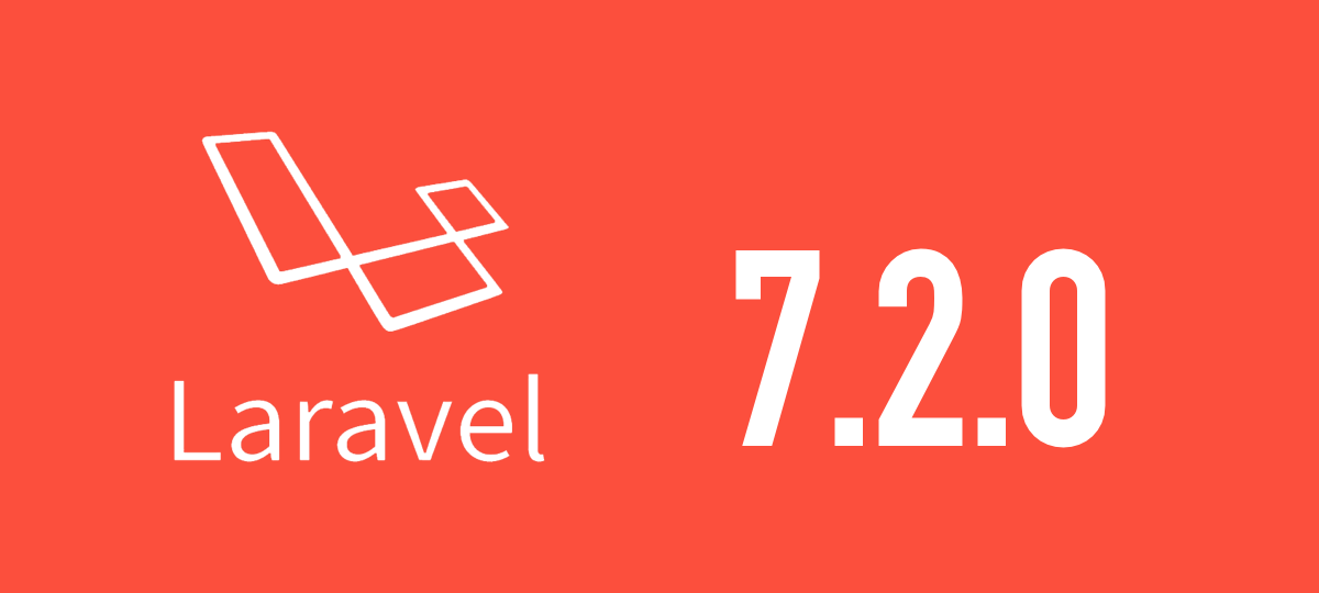 [Laravel] 7.2.0がリリースされました