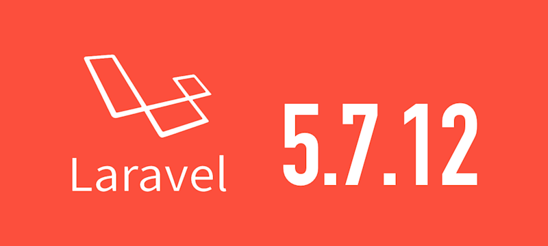 [Laravel] 5.7.12がリリースされました