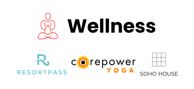 Wellness: ResortPass, CorePower Yoga, SOHO House