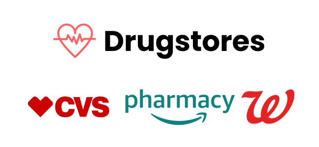 Drugstores: CVS, Amazon Pharmacy, Walgreens